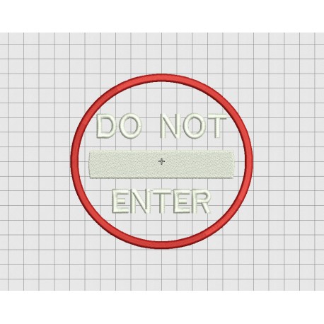 Do Not Enter Sign Applique Embroidery Design in 3x3 4x4 5x5 and 6x6 Sizes